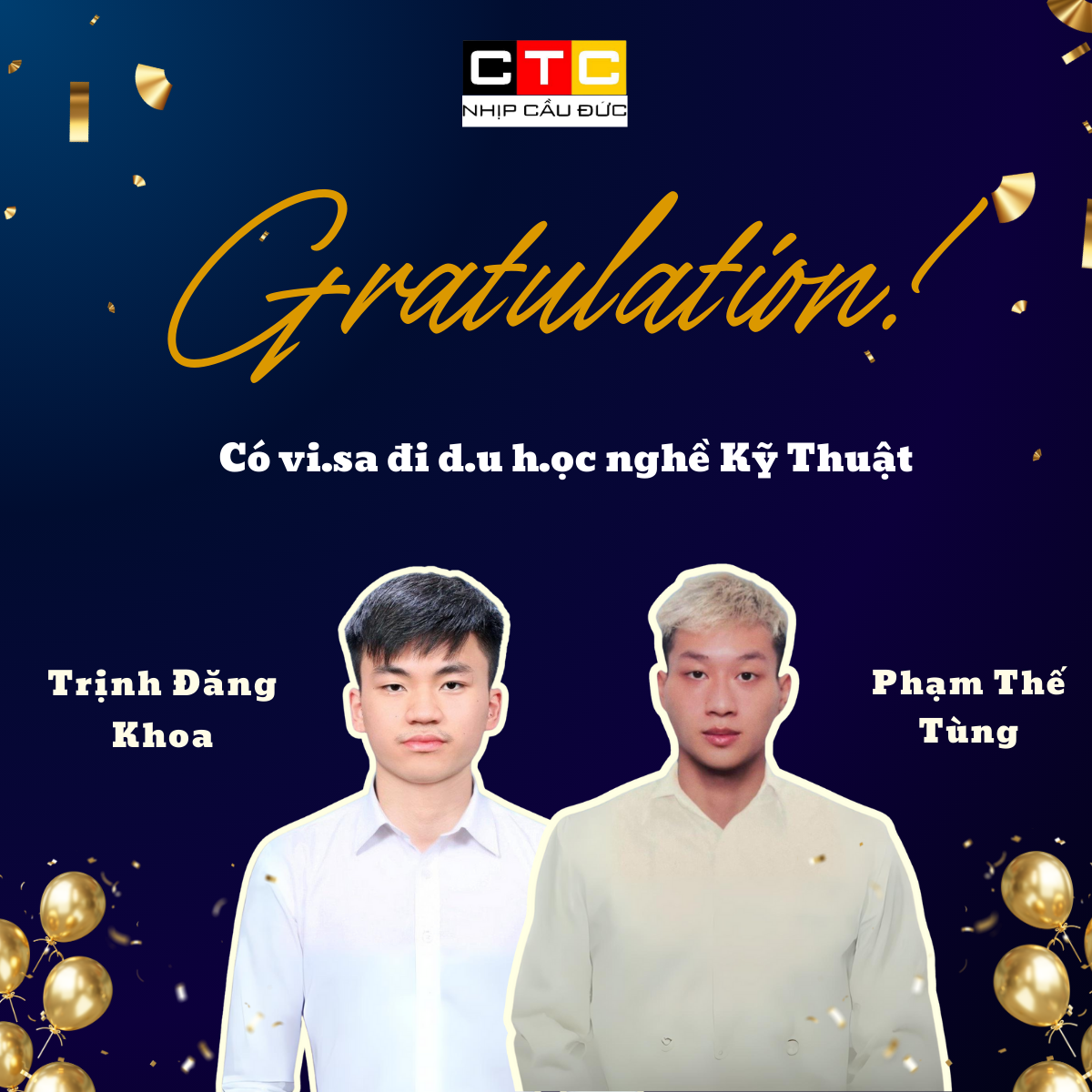 Chúc mừng Đăng Khoa và Thế Tùng có Visa du học nghề kỹ thuật