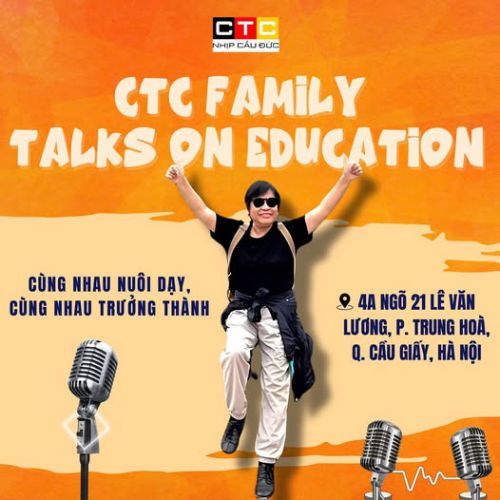 CTC Family Talks on Education – Chuỗi tọa đàm giáo dục dành cho phụ huynh tại CTC
