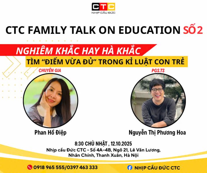 CTC Family Talks on Education No.02 – Nghiêm khắc hay Hà khắc? Tìm “điểm vừa đủ” khi kỷ luật con